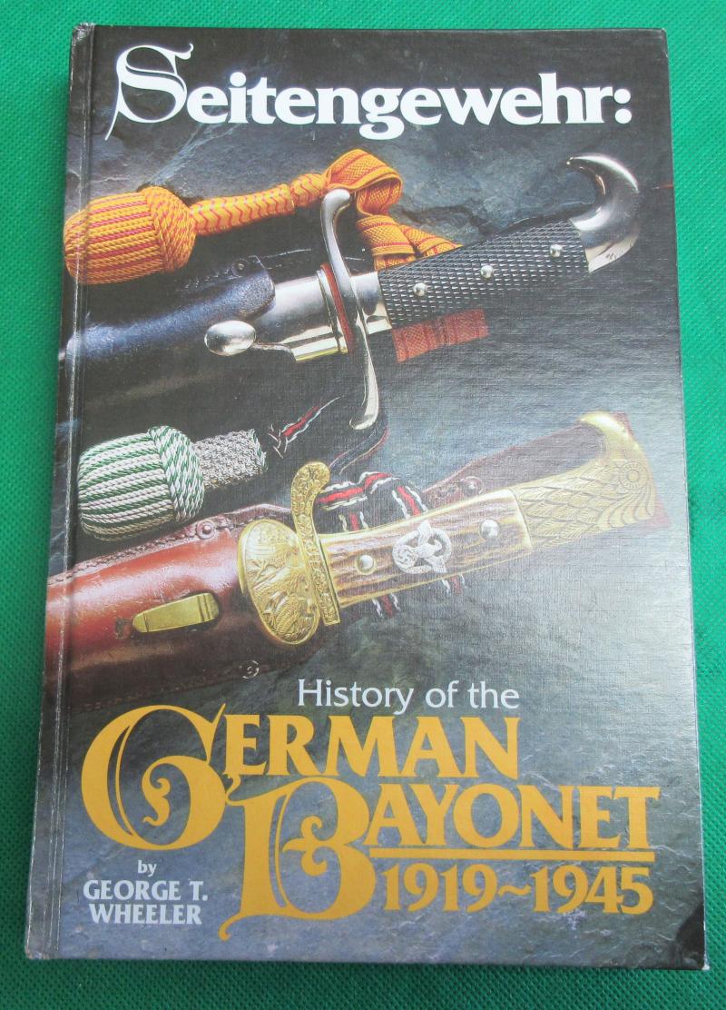 SEITENGEWEHR: HISTORY OF GERMAN BAYONET, 1919-1945,BOOK